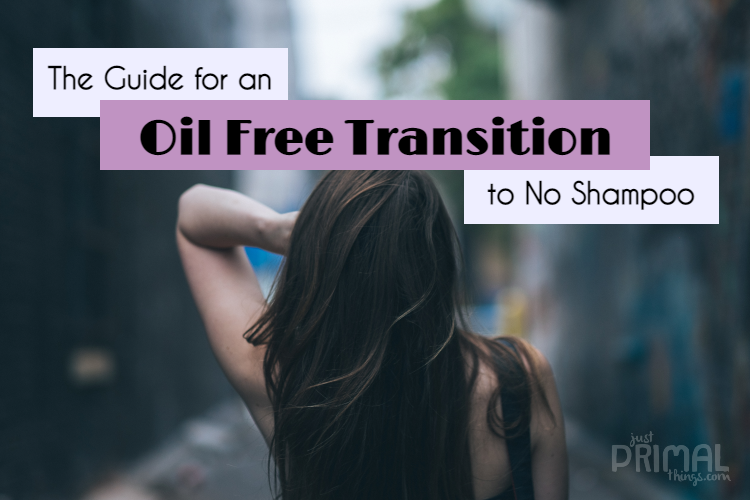 The guide for an oil free transition to no poo